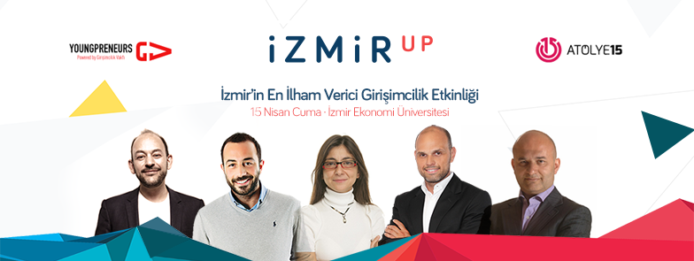 “İzmir Up” ile Girişimciler Buluşuyor