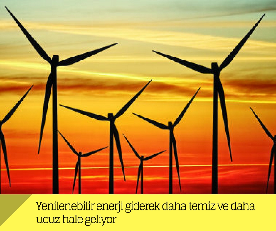 Yenilenebilir enerji giderek daha temiz ve daha ucuz hale geliyor