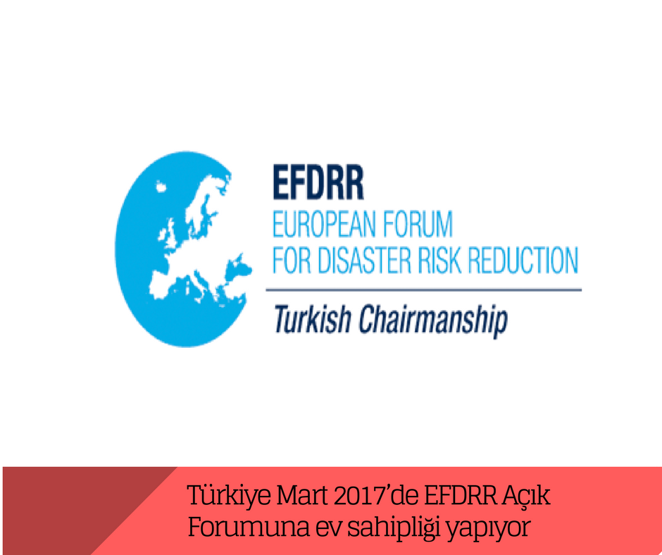 Avrupa Afet Risk Azaltma Forumu (EFDRR) 26-28 Mart’ta İstanbul’da