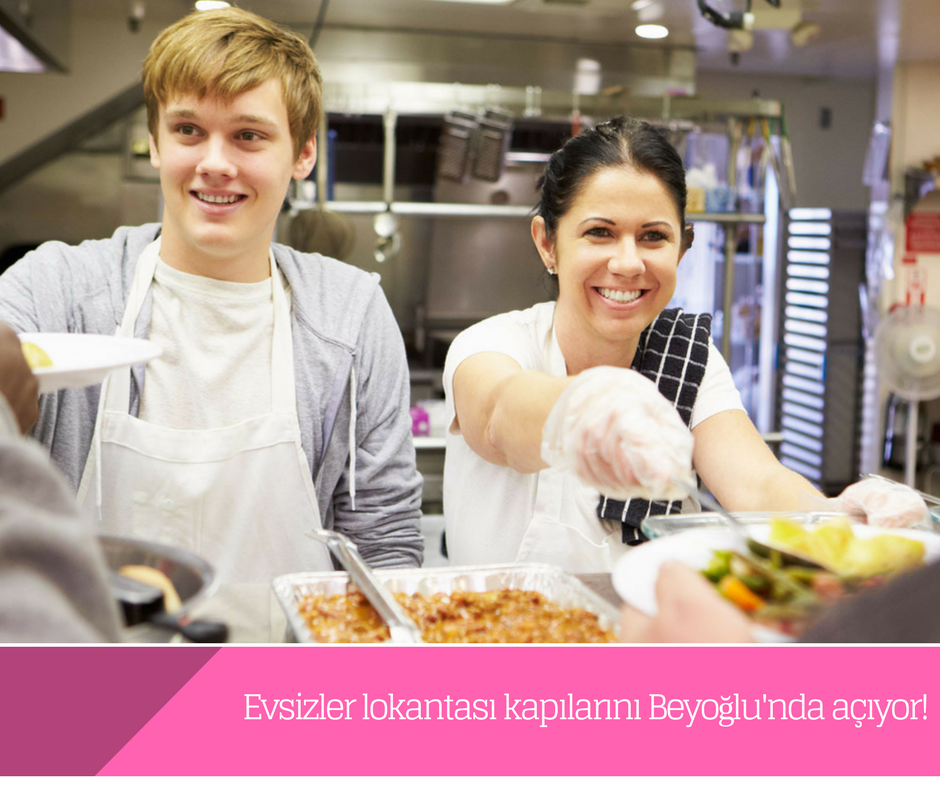 Evsizler lokantası kapılarını Beyoğlu’nda açıyor! Evsizler lokantası kapılarını Beyoğlu’nda açıyor!