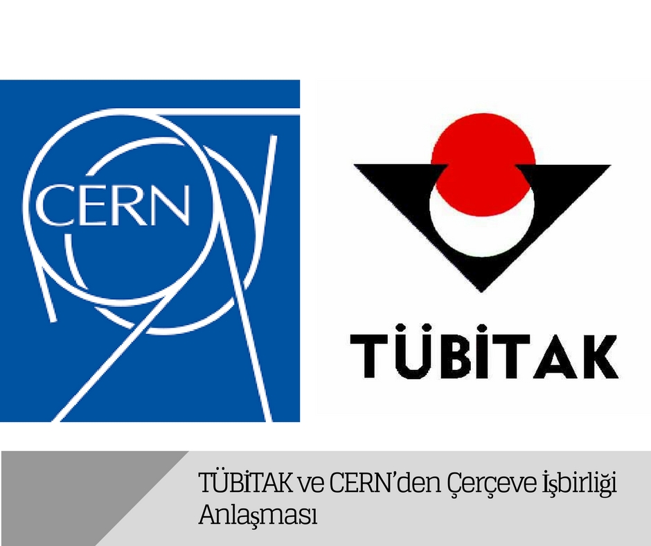 TÜBİTAK ve CERN’den Çerçeve İşbirliği Anlaşması
