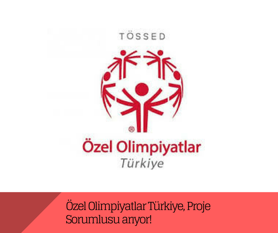 Özel Olimpiyatlar Türkiye, Proje Sorumlusu arıyor!