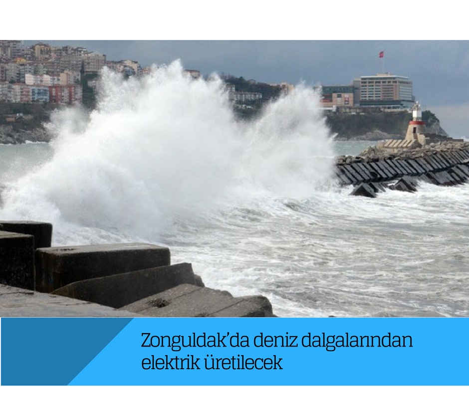 Zonguldak’da deniz dalgalarından elektrik üretilecek