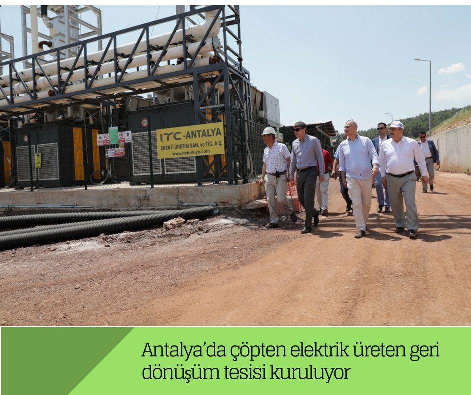 Antalya’da çöpten elektrik üreten geri dönüşüm tesisi kuruluyor
