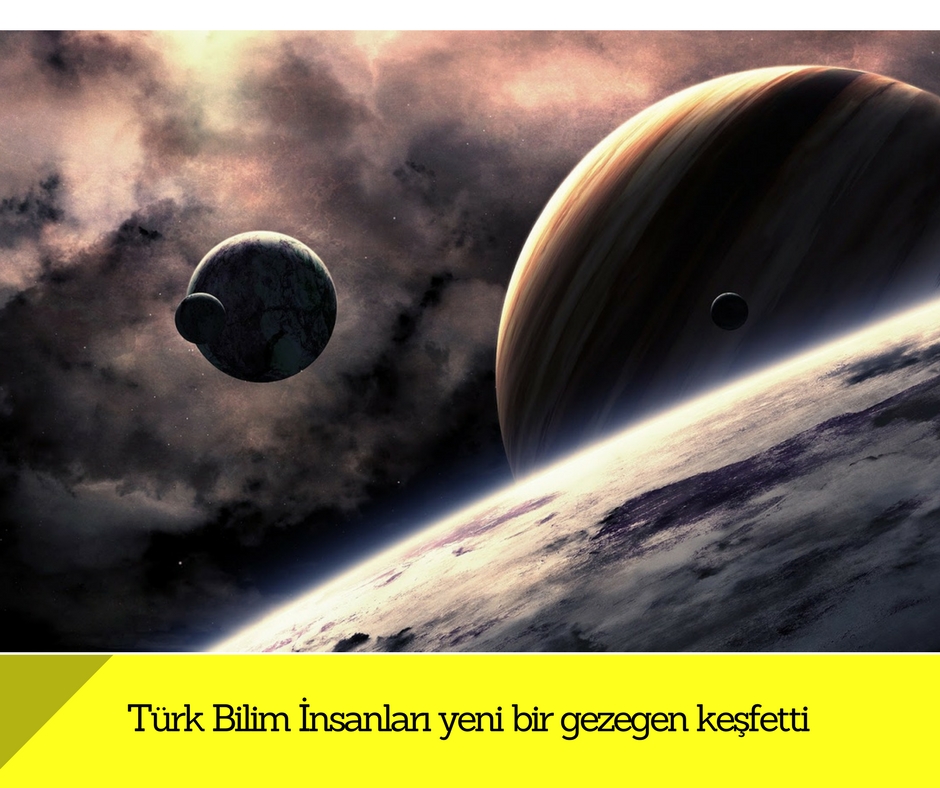 Türk bilim insanları yeni bir gezegen keşfetti