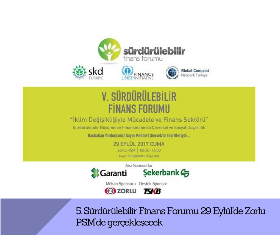 5. Sürdürülebilir Finans Forumu 29 Eylül’de Zorlu PSM’de gerçekleşecek