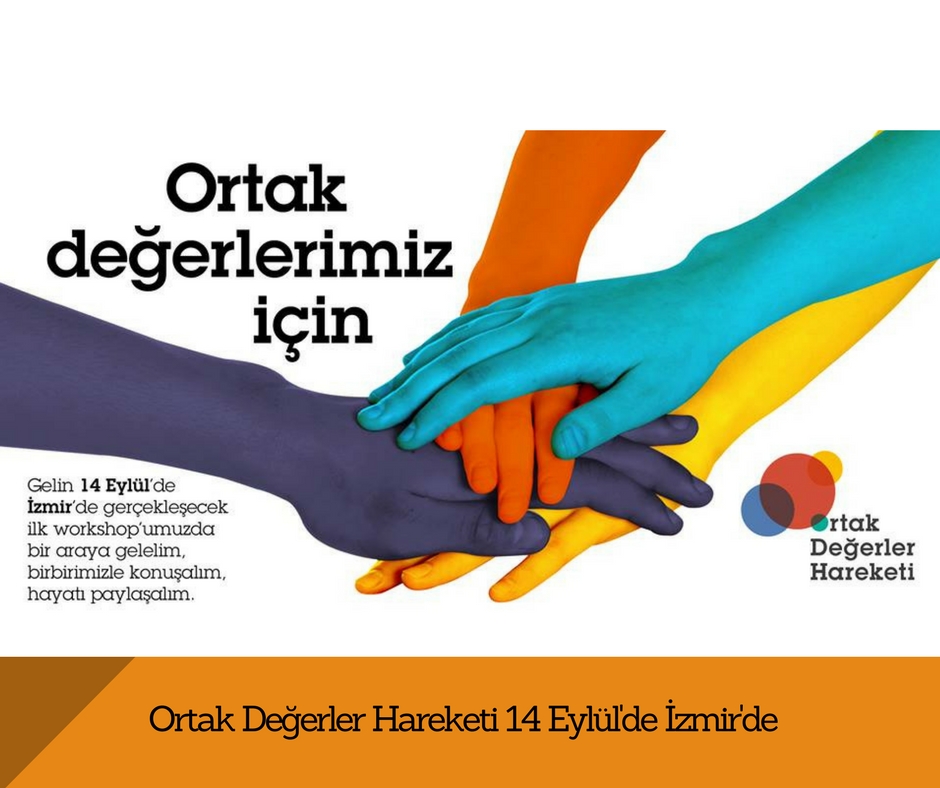 Ortak Değerler Hareketi 14 Eylül’de İzmir’de gerçekleştirilecek
