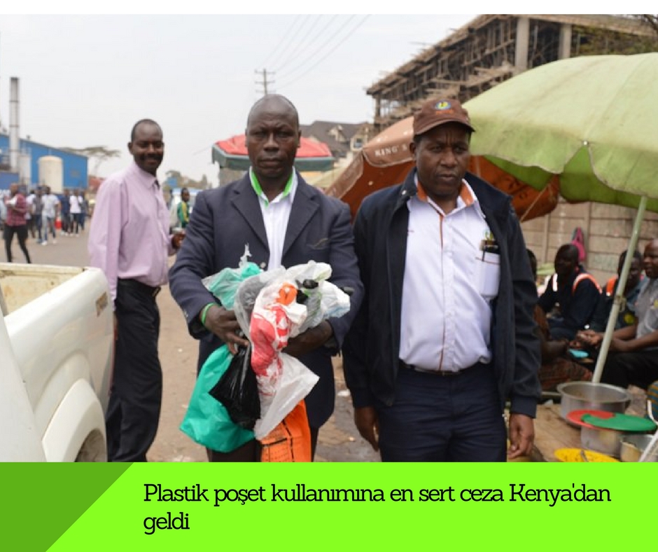 Plastik poşet kullanımına en sert ceza Kenya’dan geldi
