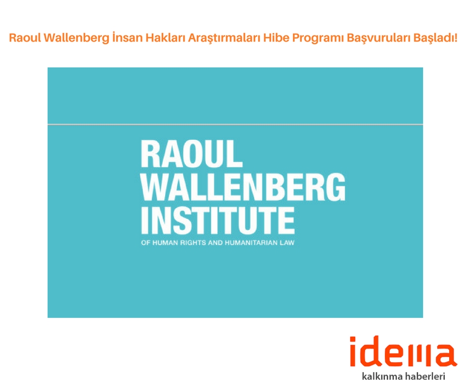 Raoul Wallenberg İnsan Hakları Araştırmaları Hibe Programı Başvuruları Başladı!