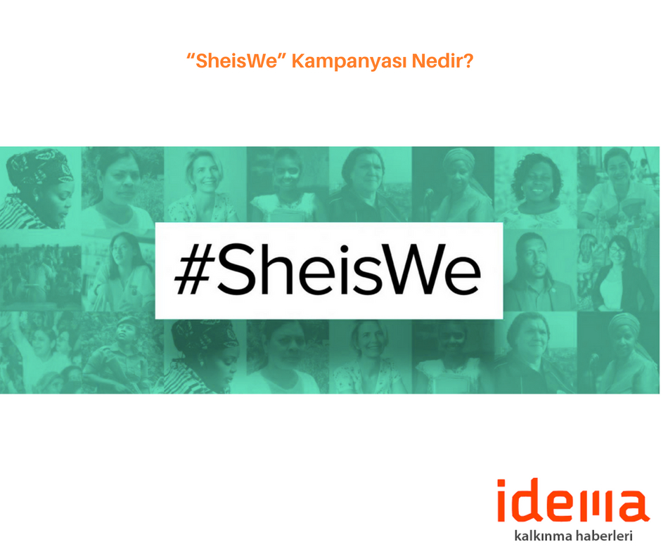 “SheisWe” Kampanyası Nedir?