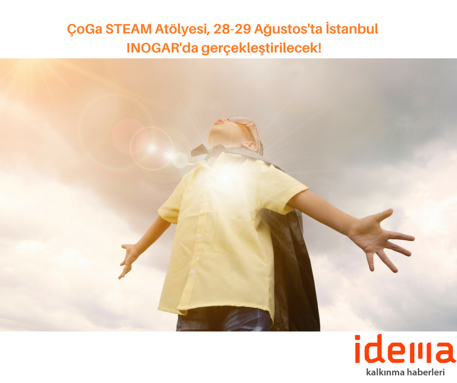 ÇoGa STEAM Atölyesi, 28-29 Ağustos’ta İstanbul INOGAR’da gerçekleştirilecek!