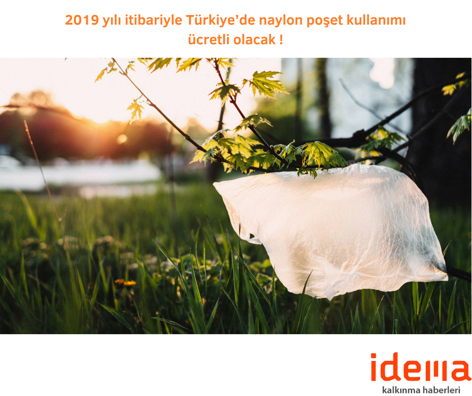 2019 yılı itibariyle Türkiye’de naylon poşet kullanımı ücretli olacak!