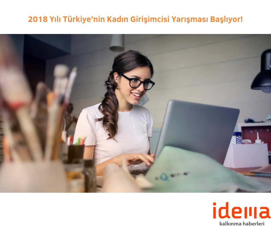 2018 Yılı Türkiye’nin Kadın Girişimcisi Yarışması Başlıyor!