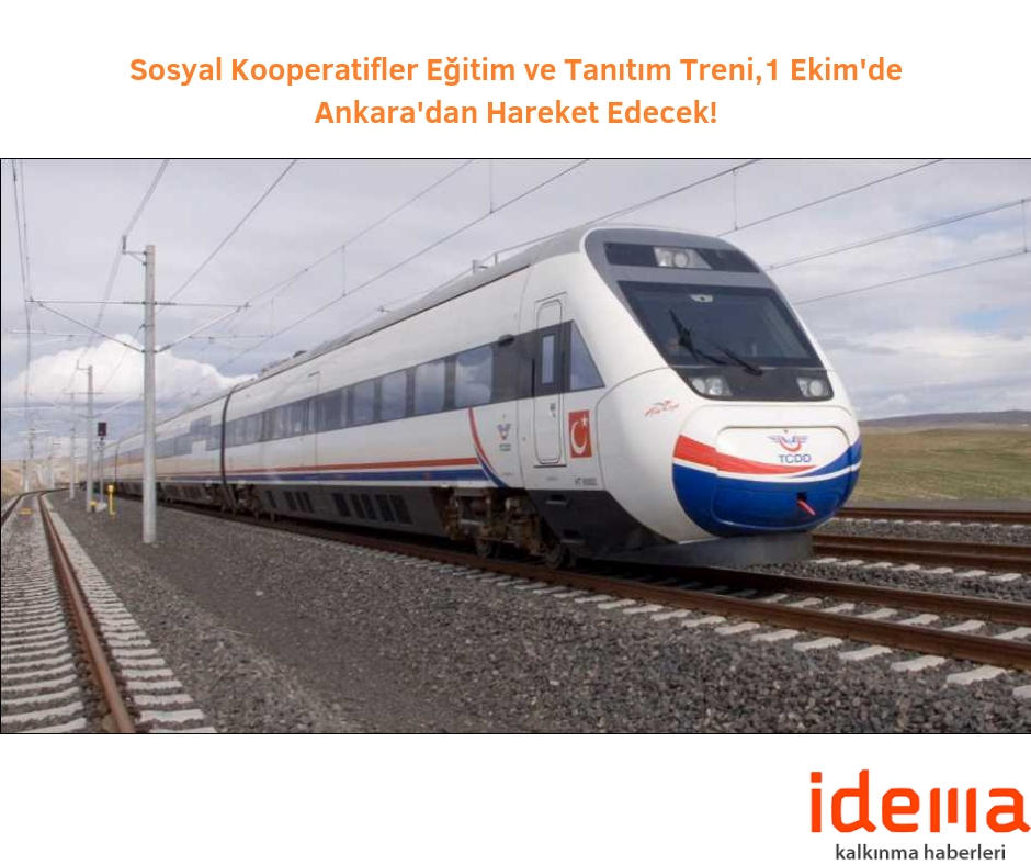 Sosyal Kooperatifler Eğitim ve Tanıtım Treni, 1 Ekim’de Ankara’dan hareket edecek!