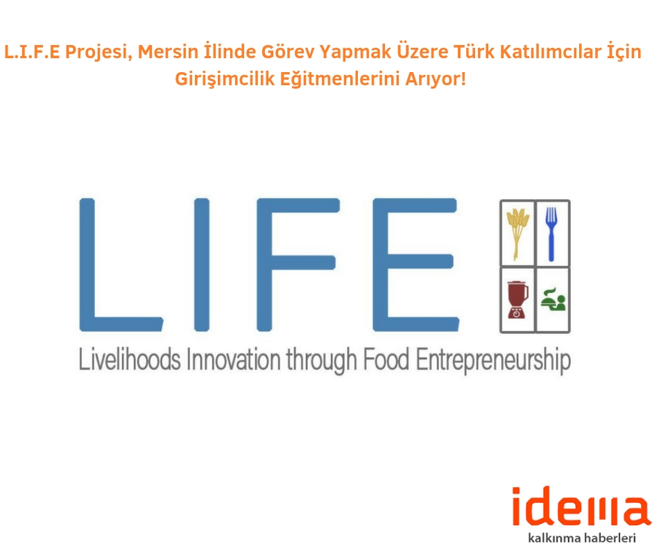 L.I.F.E Projesi, Mersin İlinde Görev Yapmak Üzere Türk Katılımcılar İçin Girişimcilik Eğitmenlerini Arıyor!