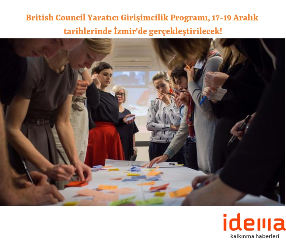 British Council Yaratıcı Girişimcilik Programı, 17-19 Aralık tarihlerinde İzmir’de gerçekleştirilecek!