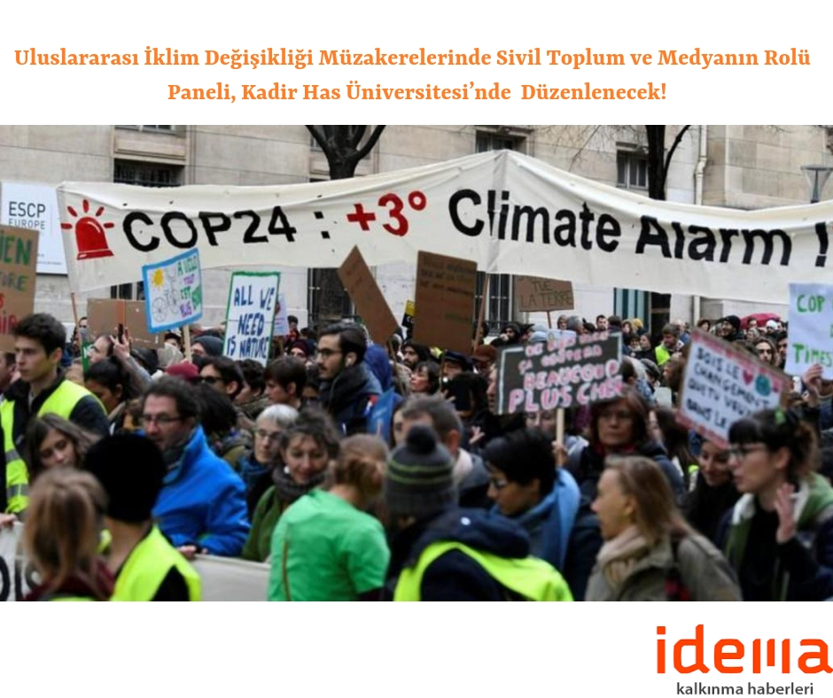 “Uluslararası İklim Değişikliği Müzakerelerinde Sivil Toplum ve Medyanın Rolü” Paneli Başlıyor!