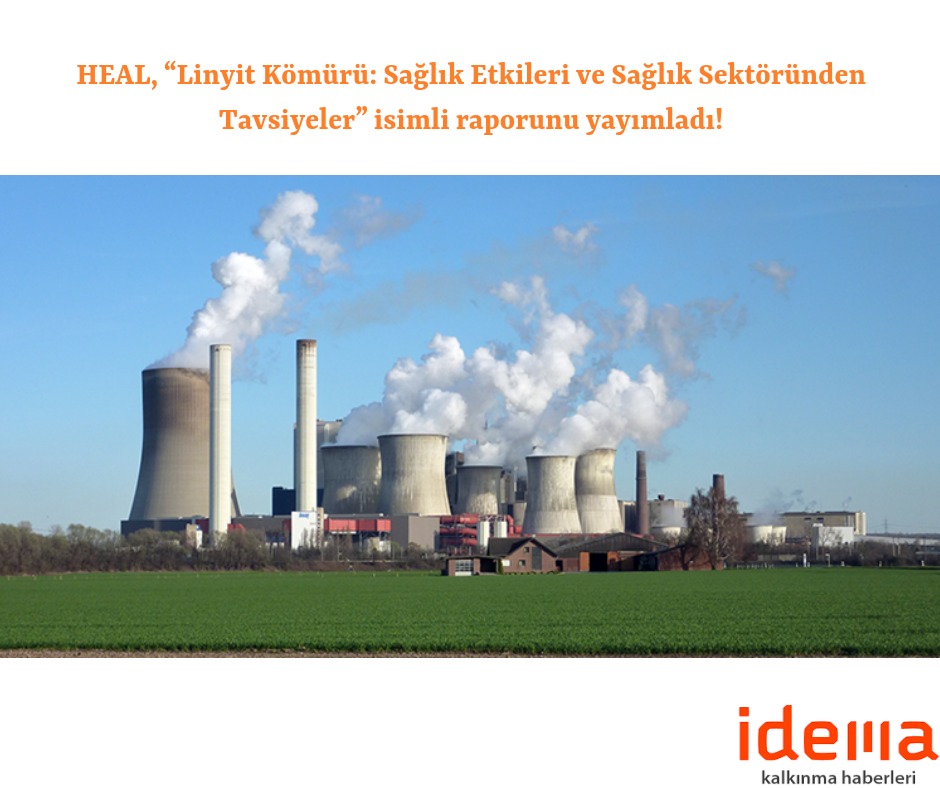 HEAL, “Linyit Kömürü: Sağlık Etkileri ve Sağlık Sektöründen Tavsiyeler” isimli raporunu yayımladı!