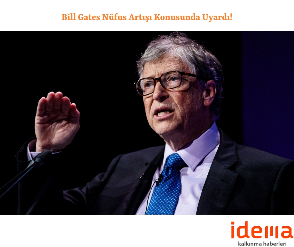 Bill Gates Nüfus Artışı Konusunda Uyardı!