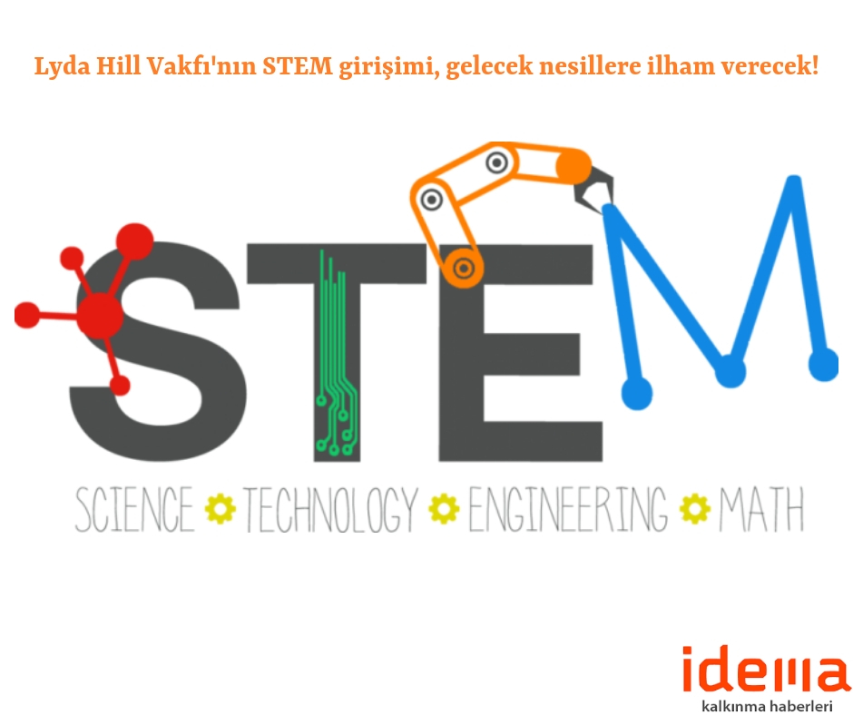 Lyda Hill Vakfı’nın STEM girişimi, gelecek nesillere ilham verecek!