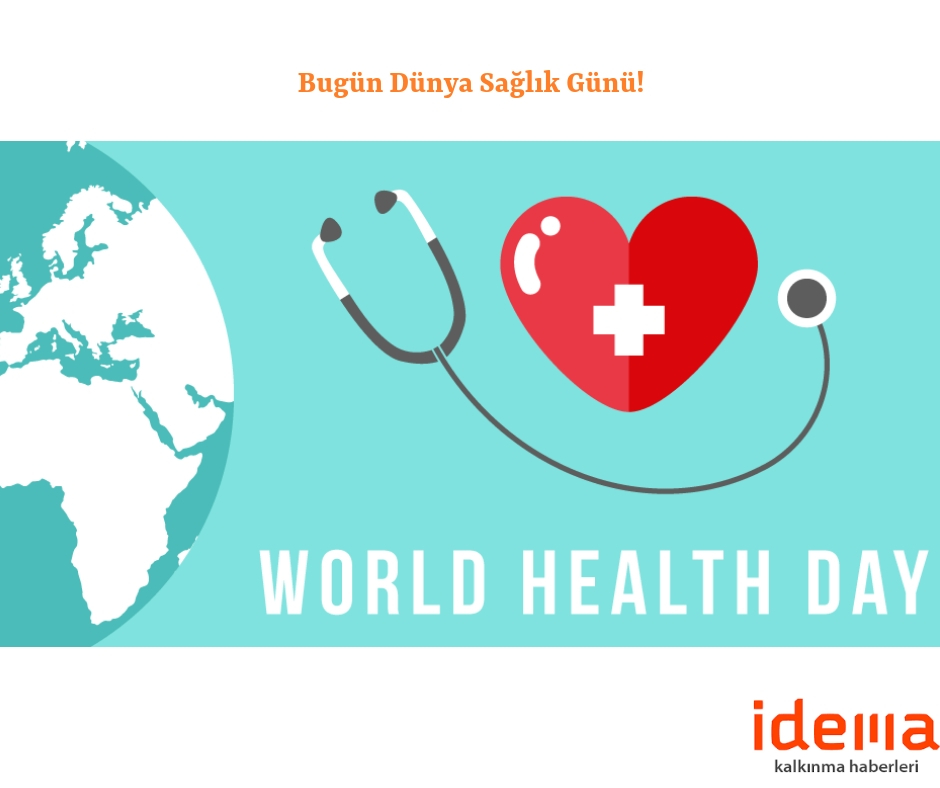 Bugün Dünya Sağlık Günü!