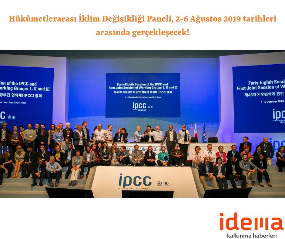 Hükûmetlerarası İklim Değişikliği Paneli, 2-6 Ağustos 2019 tarihleri arasında gerçekleşecek!