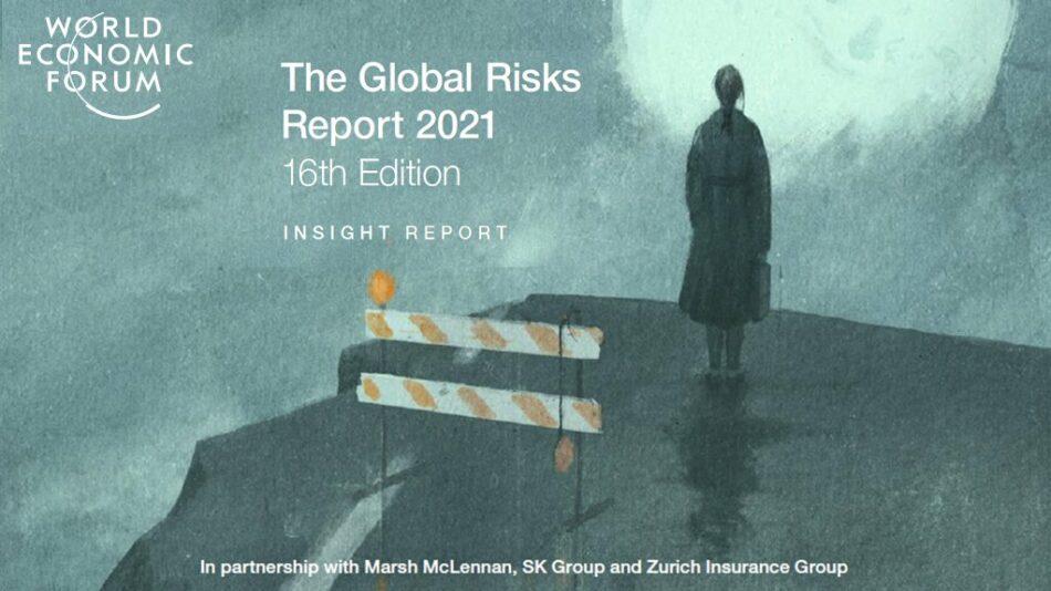 Küresel Riskler Raporu’nun 2021 Versiyonu Yayımlandı