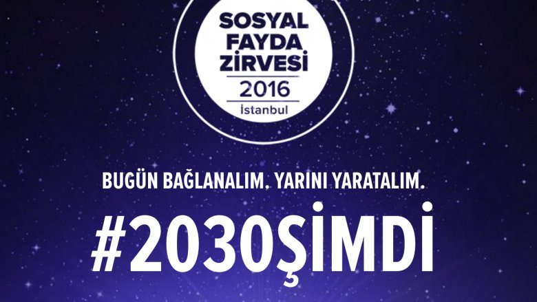 Sosyal Fayda Zirvesi 2016 Sosyal Fayda Zirvesi 2016