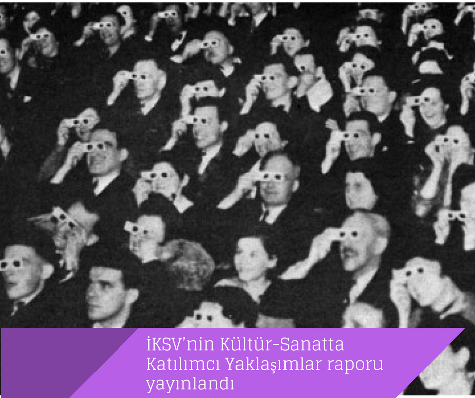 İKSV’nin Kültür-Sanatta Katılımcı Yaklaşımlar raporu yayınlandı
