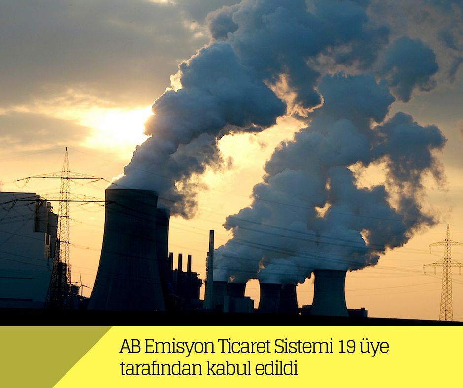 AB Emisyon Ticaret Sistemi 19 üye tarafından kabul edildi