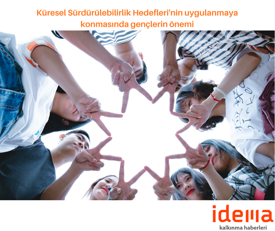 Sürdürülebilir Kalkınma Hedefleri’nin uygulanmaya konmasında gençlerin önemi nedir?