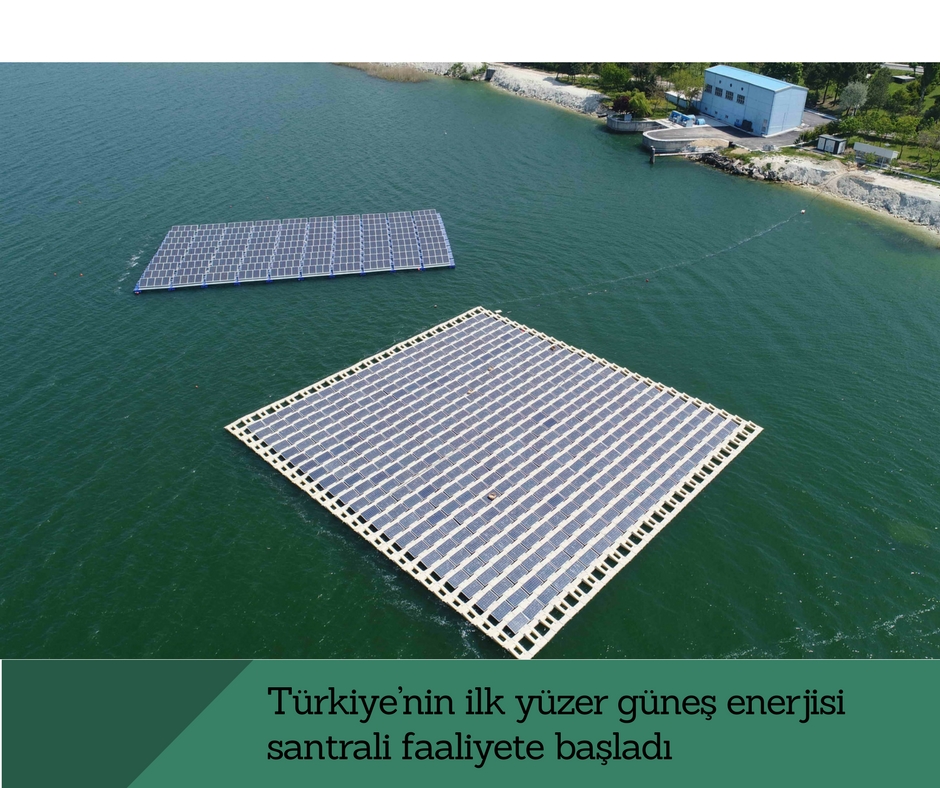 Türkiye’nin ilk yüzer güneş enerjisi santrali faaliyete başladı Türkiye’nin ilk yüzer güneş enerjisi santrali faaliyete başladı
