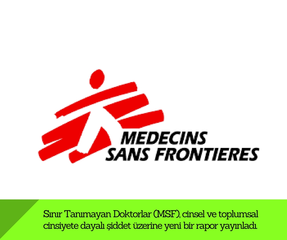Sınır Tanımayan Doktorlar’dan cinsel ve toplumsal cinsiyete dayalı şiddet üzerine rapor Sınır Tanımayan Doktorlar’dan cinsel ve toplumsal cinsiyete dayalı şiddet üzerine rapor