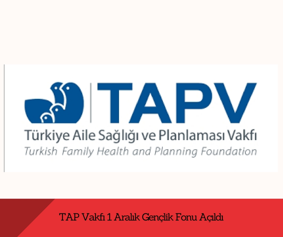 TAP Vakfı 1 Aralık Gençlik Fonu Açıldı