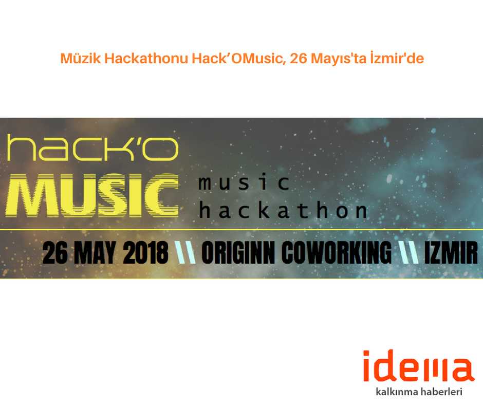 Müzik Hackathonu Hack’OMusic, 26 Mayıs’ta İzmir’de