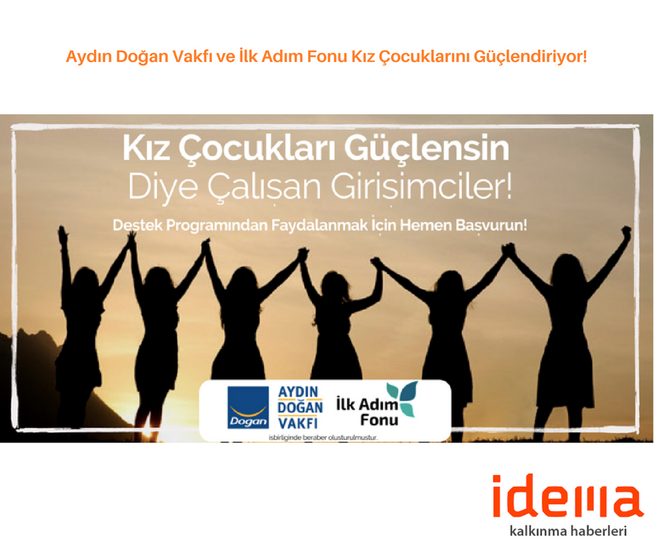 Aydın Doğan Vakfı ve İlk Adım Fonu Kız Çocuklarını Güçlendiriyor!
