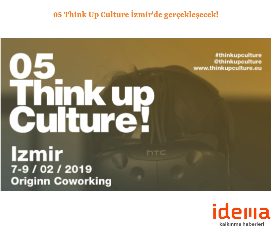 05 Think Up Culture İzmir’de gerçekleşecek!