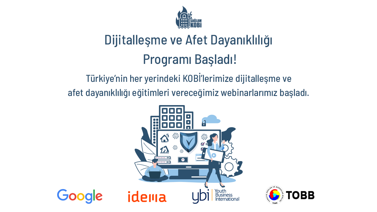 Sağlam KOBİ Dijitalleşme ve Afet Dayanıklılık Programı Başladı!